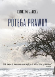 Title: Potega Prawdy, Author: Katarzyna Janicka