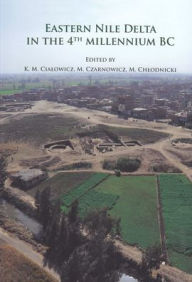 Title: Eastern Nile Delta in the 4th Millenium BC, Author: M Chlodnicki