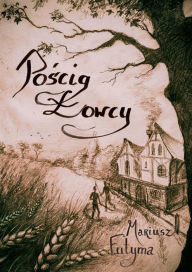 Title: Poscig lowcy, Author: Mariusz Futyma