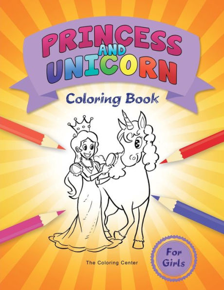 Princess and Unicorn Coloring Book: for Girls