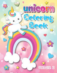 Title: Unicorn Coloring Book Under 2: Bring the Enchantment of Unicorns to Your Child's World with Over 100 Pages to Color, Author: Benjamin C Gumpington