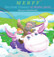 Title: MERFF - The Great Treasure of Mother Earth, Author: Mariusz Siekielewski