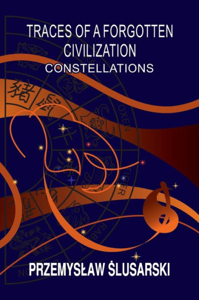 Traces of a forgotten civilization: Constellations