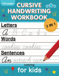 Title: Cursive Handwriting Workbook for Kids: Cursive Writing Practice Book for Beginners Cursive Letter Tracing: 100 Practice Pages - Letters, Words and Sentences, Author: Norris Skeldon