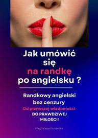 Title: Randkowy angielski bez cenzury - Sex & Love Talk.: MiniKurs z nagraniami mp3., Author: Magdalena Kordecka