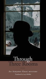 Title: Through Three Rooms: An Asbjørn Krag mystery, Author: Sven Elvestad