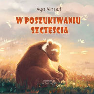Title: W Poszukiwaniu Szczęścia, Author: Martyna Nejman
