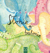 Title: Slonie w balonie, Author: Katarzyna Zych
