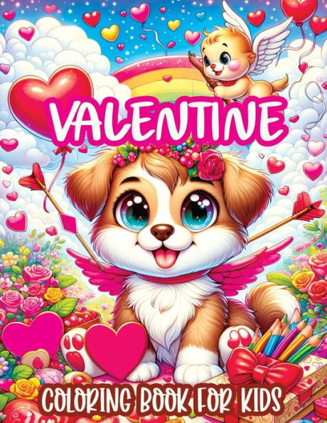Valentine Coloring Book for Kids: A Cute and Sweet Valentine's Day Illustrations for Kids, Featuring Adorable Animals, Lovely Hearts with Simple and Delightful Designs for Bold Creativity