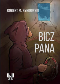 Title: Bicz Pana, Author: Robert M. Rynkowski