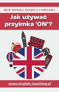 Title: Jak uzywac przyimka 'on'?, Author: Monika Cybulska