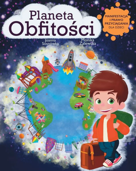 Planeta Obfitości: Manifestacja i Prawo Przyciągania dla Dzieci