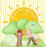 Title: Wake Up, Spring!, Author: Pola Bell