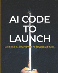 Title: AI Code To Launch: Jak nie spie...c wypuszczenia twojej aplikacji wygenerowanej przez AI, Author: Jakub Krïl
