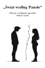 Title: Świat wedlug Panolo Wiersze o tęsknocie ojcostwie, wierze i życiu, Author: Amazon Digital Services LLC - Kdp