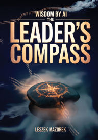 Wisdom by AI - The Leader's Compass