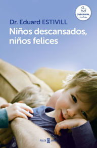 Title: Niños descansados, niños felices, Author: Dr. Eduard Estivill