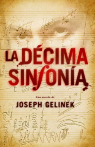 Title: La décima sinfonía, Author: Joseph Gelinek