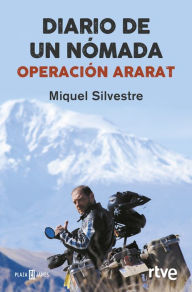 Title: Diario de un nómada: Operación Ararat, Author: Miquel Silvestre