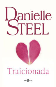 Title: Traicionada, Author: Danielle Steel