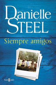Title: Siempre amigos (Friends Forever), Author: Danielle Steel