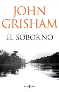 Title: El soborno, Author: John Grisham