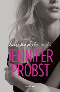 Title: Buscándote a ti (En busca de... 1), Author: Jennifer Probst