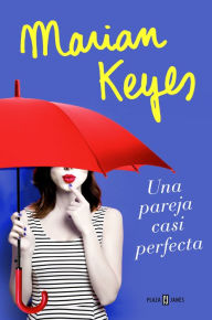 Title: Una pareja casi perfecta, Author: Marian Keyes