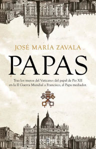 Title: Papas / Popes, Author: Jose Maria Zavala