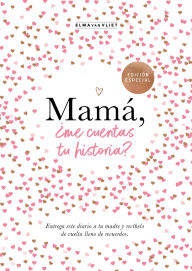 Title: Mamá, ¿me cuentas tu historia? (Edición Oficial), Author: Emmy Van Vliet