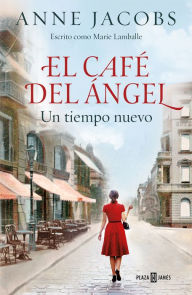 Title: El café del ángel. Un tiempo nuevo / The Angel Cafe. A New Time, Author: Anne Jacobs