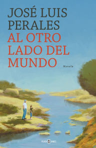 Title: Al otro lado del mundo / The Other Side of the World, Author: Jose Luis Perales