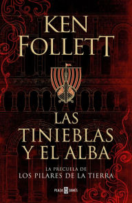 Title: Las tinieblas y el alba / The Evening and the Morning, Author: Ken Follett