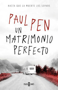 Title: Un matrimonio perfecto / A Perfect Marriage, Author: Paul Pen