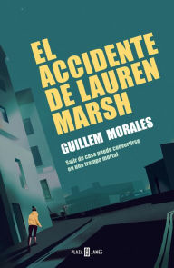 Title: El accidente de Lauren Marsh, Author: Guillem Morales