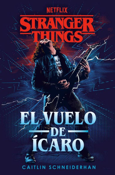 Stranger Things: El vuelo de Ícaro: Una novela oficial de Stranger Things