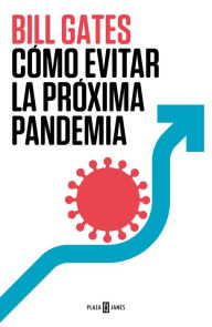Title: Cómo evitar la próxima pandemia, Author: Bill Gates