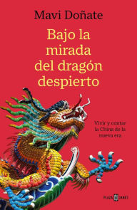 Title: Bajo la mirada del dragón despierto, Author: Mavi Doñate