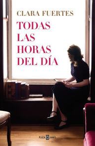 Title: Todas las horas del día, Author: Clara Fuertes