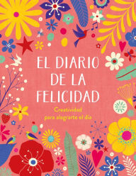 Title: El diario de la felicidad / The Happiness Journal, Author: Varios autores