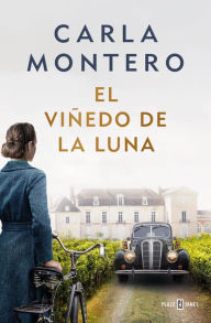 Title: El viñedo de la luna / Moon Vineyard, Author: Carla Montero