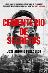 Title: Cementerio de secretos, Author: José Antonio Pérez Ledo