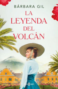 Title: La leyenda del volcán, Author: Bárbara Gil