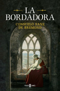 Title: La bordadora, Author: Consuelo Sanz de Bremond