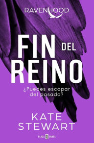 Title: Fin del reino (Trilogía Ravenhood 3), Author: Kate Stewart