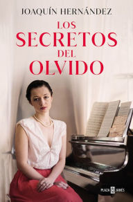 Title: Los secretos del olvido / The Secrets of Forgetfulness, Author: JOAQUÍN HERNÁNDEZ