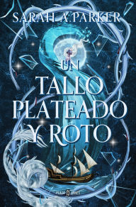 Free ebooks download uk Un tallo plateado y roto / To Snap a Silver Stem PDF 9788401032059 by Sarah A. Parker