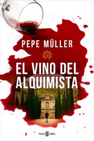 Title: El vino del alquimista / The Alchemist's Wine, Author: Pepe Muller
