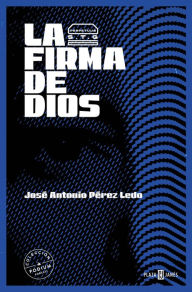 Title: La firma de Dios / The Signature of God, Author: JOSÉ ANTONIO PÉREZ LEDO