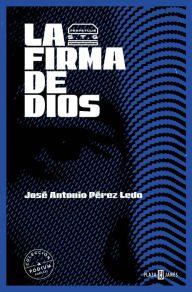 Title: La firma de Dios, Author: José Antonio Pérez Ledo